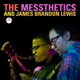 The-Messthetics-And-James-Brandon-Lewis